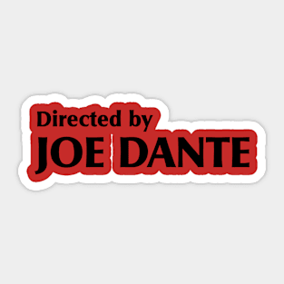 Directed by Joe Dante (The Howling), Black Variant Sticker